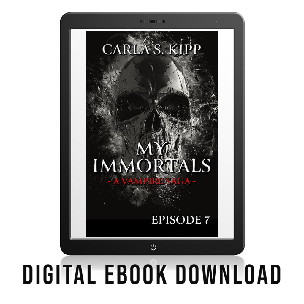 My Immortals - A Vampire Saga - Episode 7 of 16 (eBook Novella)