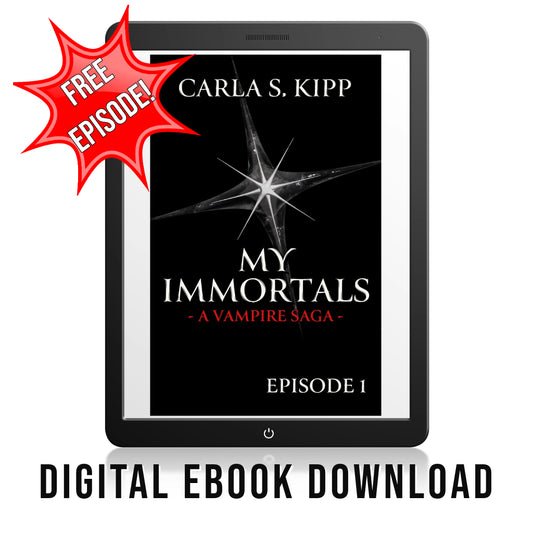 My Immortals - A Vampire Saga - Episode 1 of 16 (eBook Novella)